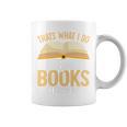 That's What I Do I Read Books And I Know Things Graphic Print Coffee Mug That's What I Do I Read Books And I Know Things Graphic Print Coffee Mug