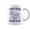 Tired Moms Book Club Coffee Chaos And Chapters Reader Premium Tri-Blend Graphic Print Coffee Mug Tired Moms Book Club Coffee Chaos And Chapters Reader Premium Tri-Blend Graphic Print Coffee Mug