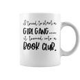Tried To Start A Girl Gang -Book Club For Women Graphic Print Coffee Mug