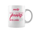 Never Underestimate The Power Of A Girl With A Book Read Graphic Print Coffee Mug