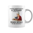 Never Underestimate A Woman Who Still Reads Books In Her Graphic Print Coffee Mug Never Underestimate A Woman Who Still Reads Books In Her Graphic Print Coffee Mug