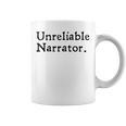 Unreliable Narrator Literary Book Author Bookworm Writer Graphic Print Coffee Mug Unreliable Narrator Literary Book Author Bookworm Writer Graphic Print Coffee Mug