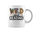 Wild About Reading Reading Books And Bookworm Library Day Graphic Print Coffee Mug Wild About Reading Reading Books And Bookworm Library Day Graphic Print Coffee Mug