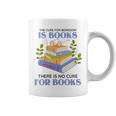 Women's The Cure For Boredom Is Books There Is No Cure For Books Graphic Print Coffee Mug Women's The Cure For Boredom Is Books There Is No Cure For Books Graphic Print Coffee Mug