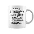 Women's Oops I Bought Another Mafia Romance Book Lover Graphic Print Coffee Mug