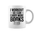 Women's I Workout So I Can Carry More Books Gym Lover Graphic Print Coffee Mug Women's I Workout So I Can Carry More Books Gym Lover Graphic Print Coffee Mug