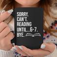 6 7 English Teacher 6-7 Sorry Cant Reading 67 Book Six Seven Graphic Print Coffee Mug Unique Gifts