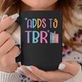 Adds To TBR Book Lover Tee Graphic Print Coffee Mug Unique Gifts Adds To TBR Book Lover Tee Graphic Print Coffee Mug Unique Gifts