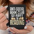 Anti Social Book Club Go Away I'm Reading Graphic Print Coffee Mug Unique Gifts