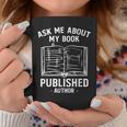 Ask Me About My Book Published Author Graphic Print Coffee Mug Unique Gifts Ask Me About My Book Published Author Graphic Print Coffee Mug Unique Gifts