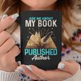 Ask Me About My Book Writer Of Novels Writers Author Graphic Print Coffee Mug Unique Gifts Ask Me About My Book Writer Of Novels Writers Author Graphic Print Coffee Mug Unique Gifts