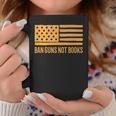 Ban Guns Not Books Gun Control Activist Patriotic American Graphic Print Coffee Mug Unique Gifts