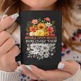 Banned Book Reading Lover Books Open Minds Bans Close Them Graphic Print Coffee Mug Unique Gifts