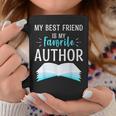 My Best Friend Is My Favorite Author Proud Book Journalist Graphic Print Coffee Mug Unique Gifts My Best Friend Is My Favorite Author Proud Book Journalist Graphic Print Coffee Mug Unique Gifts