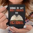 Some Of My Best Friends Are Fictional Book Lover Bookworm Graphic Print Coffee Mug Unique Gifts Some Of My Best Friends Are Fictional Book Lover Bookworm Graphic Print Coffee Mug Unique Gifts