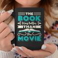 The Book Was Better Than The Movie Literary Library Bookworm Graphic Print Coffee Mug Unique Gifts The Book Was Better Than The Movie Literary Library Bookworm Graphic Print Coffee Mug Unique Gifts