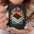 The Book Was Better Book Reading Graphic Print Coffee Mug Unique Gifts