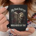 My Book Boyfriend Would Never Say That Graphic Print Coffee Mug Unique Gifts
