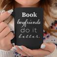 Book Boyfriends Do It Better Book Lovers Bookworms Shirt Graphic Print Coffee Mug Unique Gifts Book Boyfriends Do It Better Book Lovers Bookworms Shirt Graphic Print Coffee Mug Unique Gifts