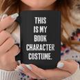 This Is My Book Character Costume For Book Lovers Graphic Print Coffee Mug Unique Gifts