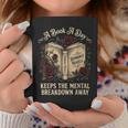 A Book A Day Keeps The Mental Breakdown Away Graphic Print Coffee Mug Unique Gifts