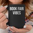 Book Fair Vibes Graphic Print Coffee Mug Unique Gifts Book Fair Vibes Graphic Print Coffee Mug Unique Gifts
