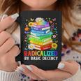 Book Flower Radicalized By Basic Decency Feminist LGBT Graphic Print Coffee Mug Unique Gifts