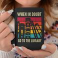Book Lover When In Doubt Go To The Library Graphic Print Coffee Mug Unique Gifts