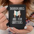Book Reader Quote Bookmarks Are For Quitters Reading Saying Graphic Print Coffee Mug Unique Gifts