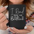 Book Reader I Read Past My Bedtime Bookworm Lover Librarian Graphic Print Coffee Mug Unique Gifts Book Reader I Read Past My Bedtime Bookworm Lover Librarian Graphic Print Coffee Mug Unique Gifts