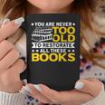 Book Restoration Never Too Old To Restorate Books Book Lover Graphic Print Coffee Mug Unique Gifts
