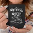 My Weekend Is All Booked Classic Vintage Book Lovers Graphic Print Coffee Mug Unique Gifts My Weekend Is All Booked Classic Vintage Book Lovers Graphic Print Coffee Mug Unique Gifts