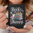 Books Are My Therapy Reading Lover Cozy Environment Graphic Print Coffee Mug Unique Gifts
