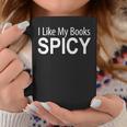 I Like My Books Spicy Graphic Print Coffee Mug Unique Gifts
