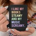 I Like My Books Steamy And My-Music Screamy Quote Graphic Print Coffee Mug Unique Gifts I Like My Books Steamy And My-Music Screamy Quote Graphic Print Coffee Mug Unique Gifts