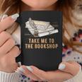 Take Me To The Bookshop Bookworm Reading Book Lover Graphic Print Coffee Mug Unique Gifts