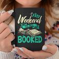 Bookworm My Weekend Is All Booked Reading Books Graphic Print Coffee Mug Unique Gifts
