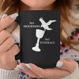 Bookworm No Mourning No Funerals Crows For Graphic Print Coffee Mug Unique Gifts