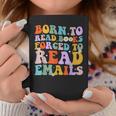 Born To Read Books Forced To Read Emails Reader Librarian Graphic Print Coffee Mug Unique Gifts