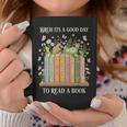 Bruh Its A Good Day To Read A Book Floral Bookshelf Graphic Print Coffee Mug Unique Gifts Bruh Its A Good Day To Read A Book Floral Bookshelf Graphic Print Coffee Mug Unique Gifts