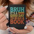 Bruh It’s A Good Day To Read A Book Retro Reading Graphic Print Coffee Mug Unique Gifts