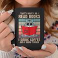 Cat I Read Books I Drink Coffee And I Know Things Book For Men Women Graphic Print Coffee Mug Unique Gifts