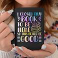 I Closed My Book To Be Here Book Lover Reader Reading Graphic Print Coffee Mug Unique Gifts