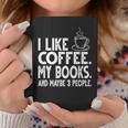 I Like Coffee My Books And Maybe 3 People Bookworm Graphic Print Coffee Mug Unique Gifts