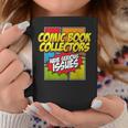 Comic Book Collectors Have Serious Issues Graphic Print Coffee Mug Unique Gifts