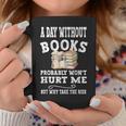 A Day Without Books Bookworm Women Teens Book Lovers Graphic Print Coffee Mug Unique Gifts A Day Without Books Bookworm Women Teens Book Lovers Graphic Print Coffee Mug Unique Gifts