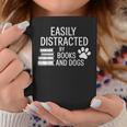 Dog Lovers Easily Distracted By Books And Dogs Bookworm Graphic Print Coffee Mug Unique Gifts
