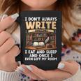 I Don't Always Write Sometimes I Eat And Sleep Book Author Graphic Print Coffee Mug Unique Gifts I Don't Always Write Sometimes I Eat And Sleep Book Author Graphic Print Coffee Mug Unique Gifts