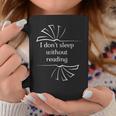 I Don't Sleep Without Reading Books Love Books Graphic Print Coffee Mug Unique Gifts
