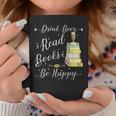 Drink Beer Read Books Be Happy Book For Readers Graphic Print Coffee Mug Unique Gifts Drink Beer Read Books Be Happy Book For Readers Graphic Print Coffee Mug Unique Gifts